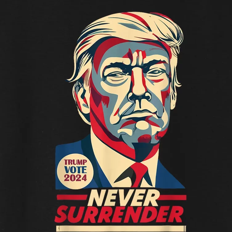 Never Surrender Vote Trump 2024 Vintage Supportive Campaign Women's Crop Top Tee