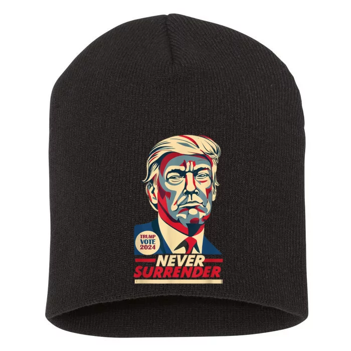 Never Surrender Vote Trump 2024 Vintage Supportive Campaign Short Acrylic Beanie