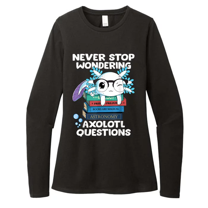 Never Stop Wondering Axolotl Questions Shirt Cute Axolotl Womens CVC Long Sleeve Shirt