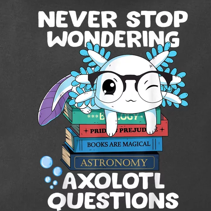 Never Stop Wondering Axolotl Questions Shirt Cute Axolotl Zip Tote Bag