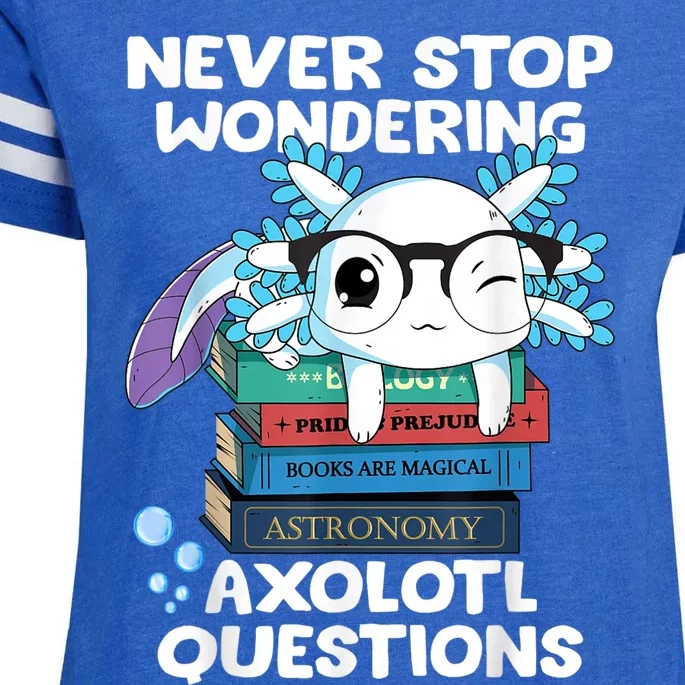 Never Stop Wondering Axolotl Questions Shirt Cute Axolotl Enza Ladies Jersey Football T-Shirt