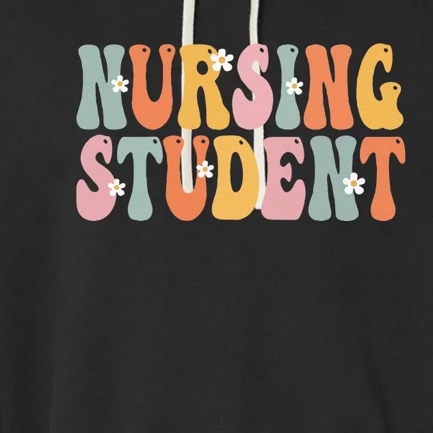 Nursing Student Week Groovy Appreciation Day For Women Work Garment-Dyed Fleece Hoodie