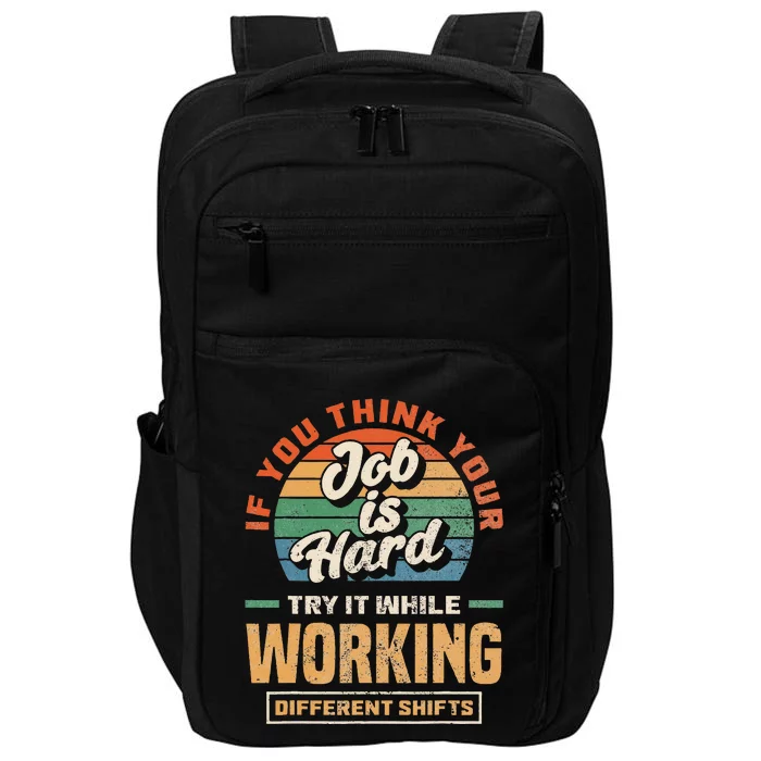 Night Shift Worker Overnight Shift Funny Shift Work Impact Tech Backpack