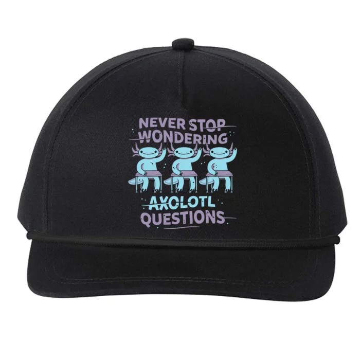 Never Stop Wondering Axolotl Questions Snapback Five-Panel Rope Hat