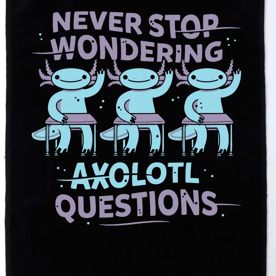 Never Stop Wondering Axolotl Questions Platinum Collection Golf Towel