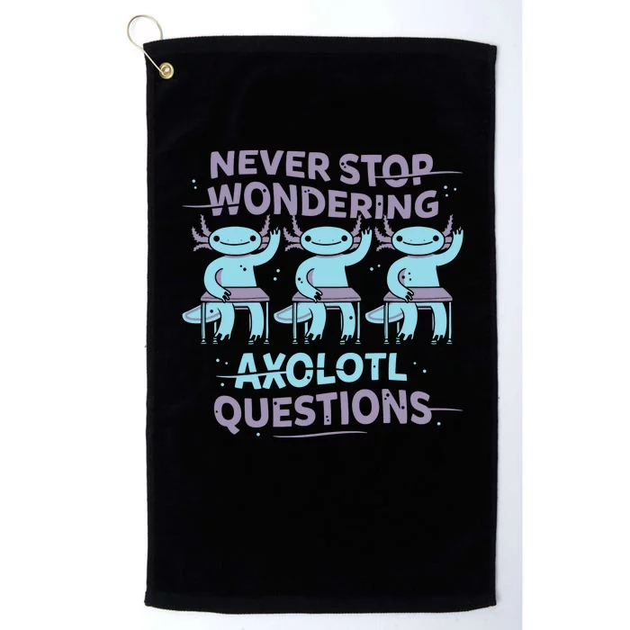 Never Stop Wondering Axolotl Questions Platinum Collection Golf Towel