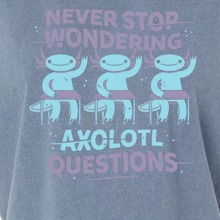 Never Stop Wondering Axolotl Questions Garment-Dyed Women's Muscle Tee