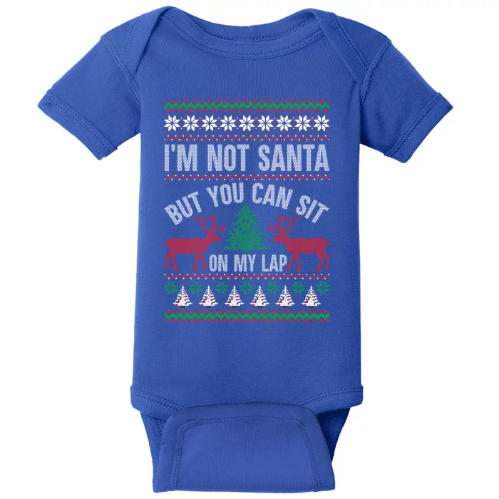 Not Santa You Can Sit On My Lap Ugly Christmas Gift Baby Bodysuit