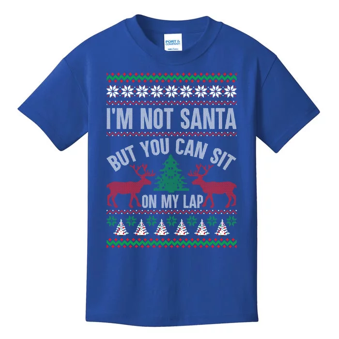 Not Santa You Can Sit On My Lap Ugly Christmas Gift Kids T-Shirt