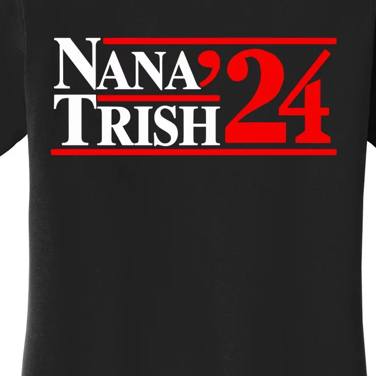 Nana & Trish 2024 Women's T-Shirt