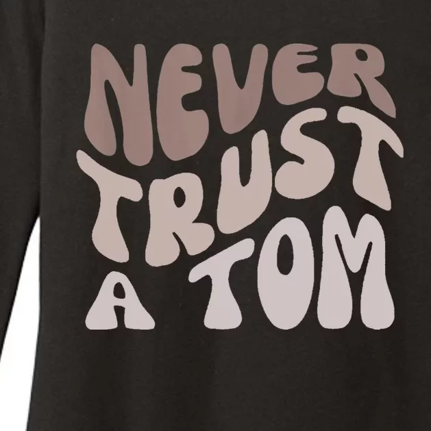 Never Trust A Tom Team Ariana Womens CVC Long Sleeve Shirt