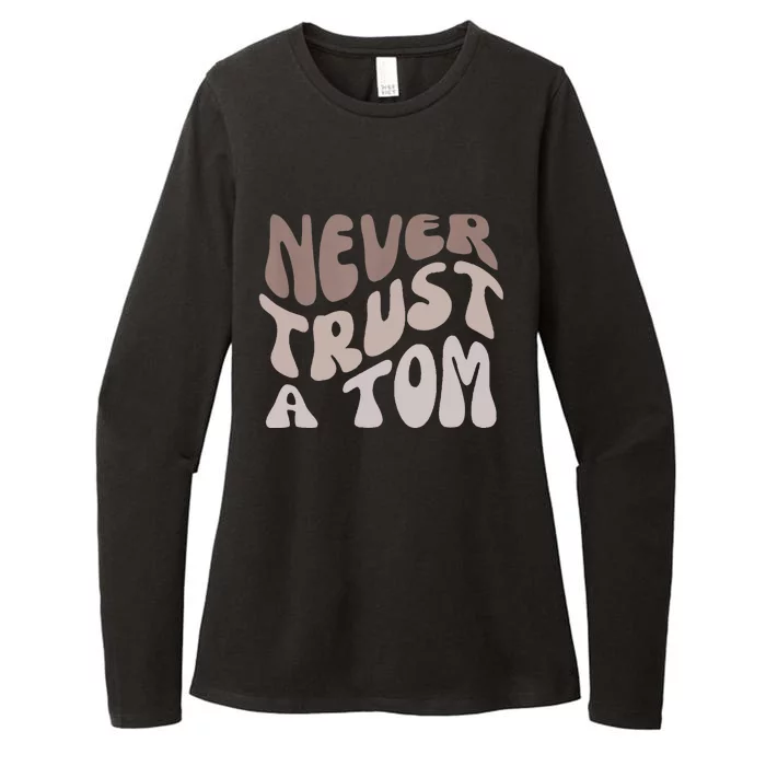 Never Trust A Tom Team Ariana Womens CVC Long Sleeve Shirt