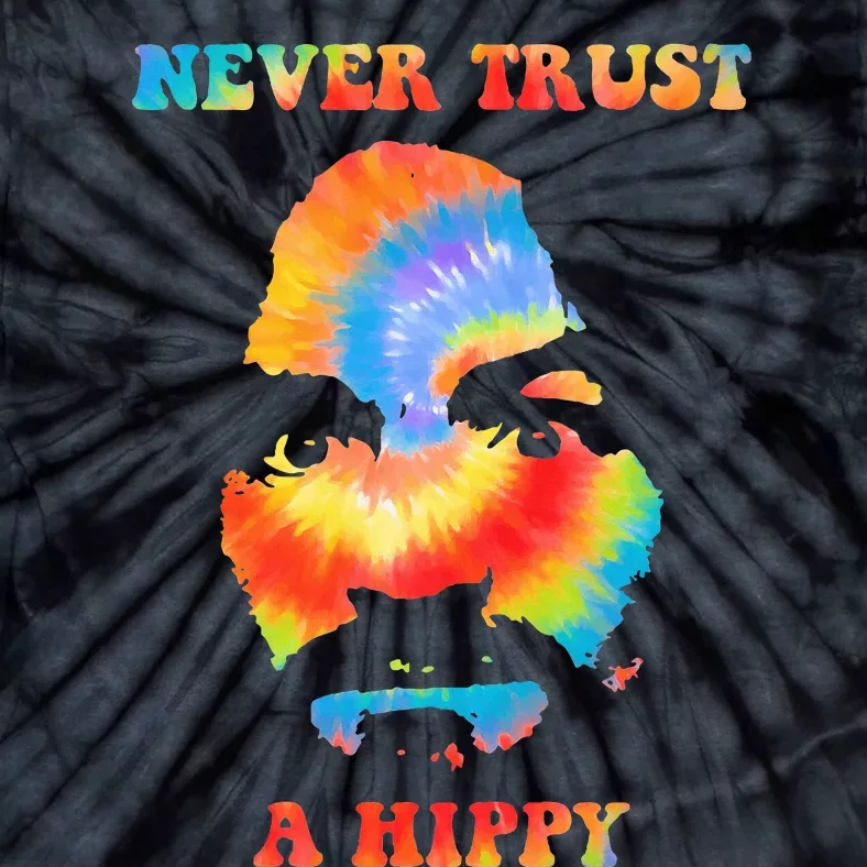 Never Trust A Hippy Funny Tie-Dye T-Shirt