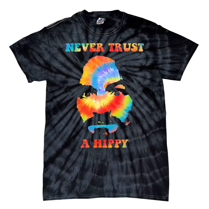 Never Trust A Hippy Funny Tie-Dye T-Shirt