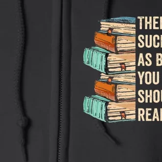 No Thing As Books You ShouldnT Read Banned Books Reader Full Zip Hoodie