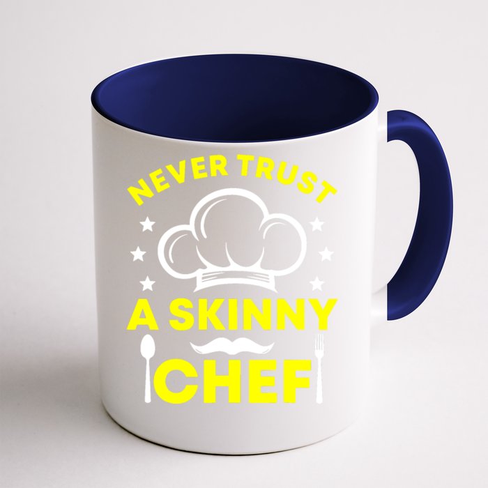 Never Trust A Skinny Chef Front & Back Coffee Mug