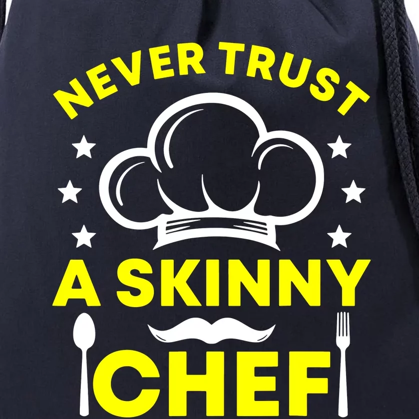 Never Trust A Skinny Chef Drawstring Bag