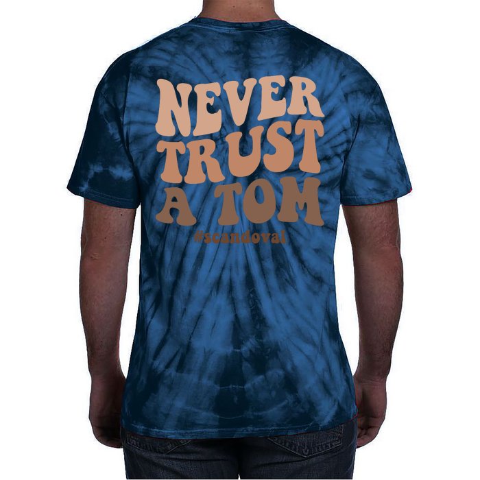 Never Trust A Tom Vanderpump Rules Team Ariana Front & Back Tie-Dye T-Shirt