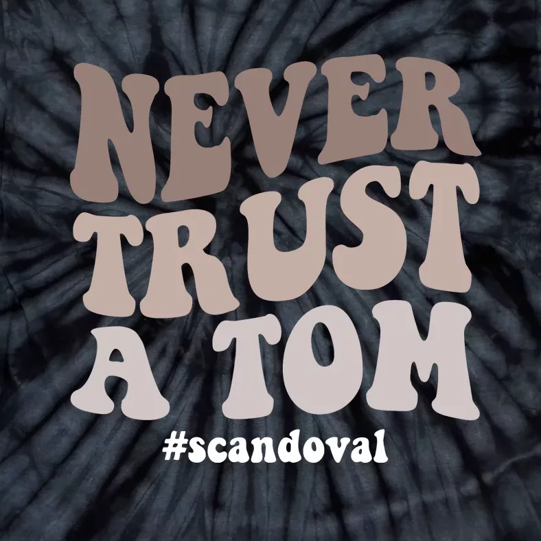 Never Trust A Tom Vanderpump Rules Team Ariana Tie-Dye T-Shirt