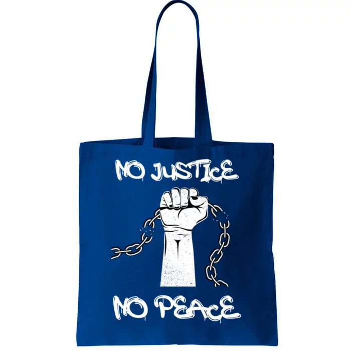 Not Taking Anymore Racist Bullshit No Justice No Peace Gift Tote Bag