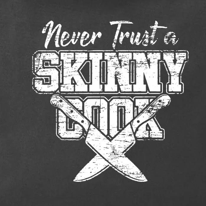 Never Trust A Skinny Cook Zip Tote Bag