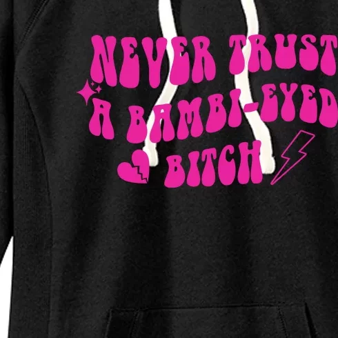 Never Trust A Bambi Eyed Biitch Women's Fleece Hoodie