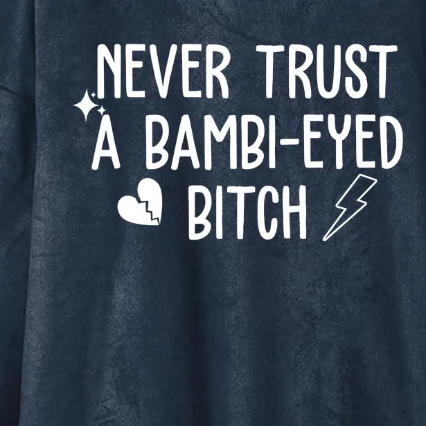 Never Trust A Bambi Eyed Biitch Funny Humor Hooded Wearable Blanket