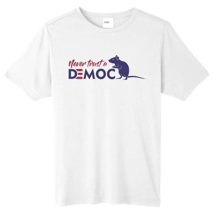 Never Trust A Democrat Trump Political ChromaSoft Performance T-Shirt