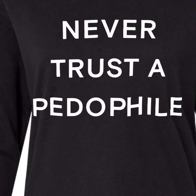 Never Trust A Pedophile Womens Cotton Relaxed Long Sleeve T-Shirt