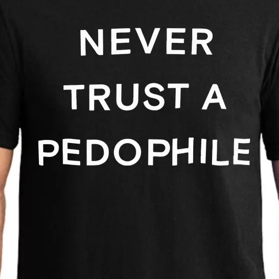 Never Trust A Pedophile Pajama Set