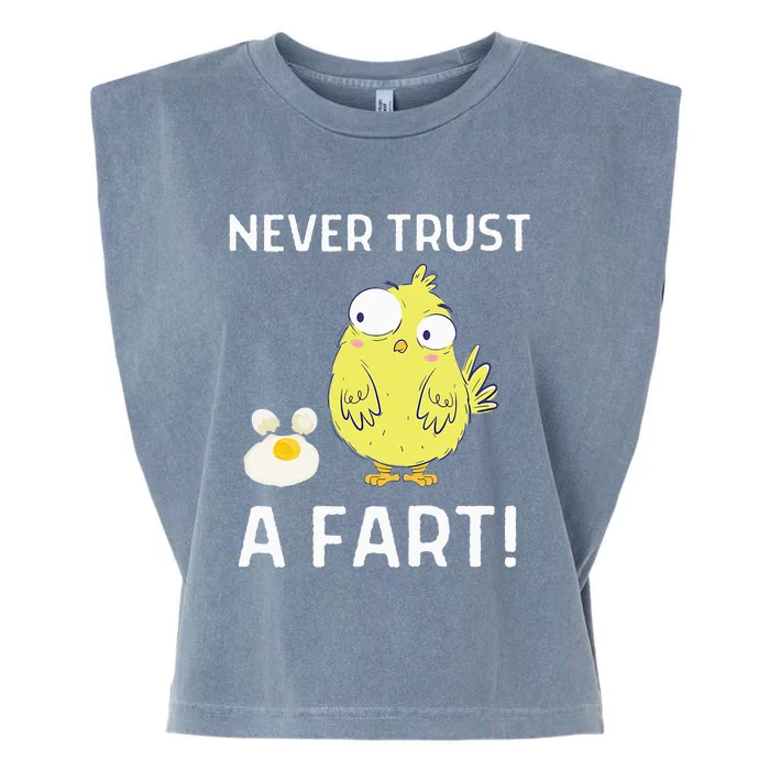 Never Trust A Fart Funny Chicken Egg Garment-Dyed Women's Muscle Tee