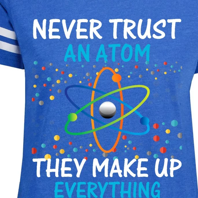 Never Trust an Atom They Make Up Everything Science Enza Ladies Jersey Football T-Shirt