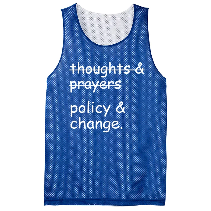 Not Thoughts And Prayers Policy And Change Social Justice Gift Mesh Reversible Basketball Jersey Tank