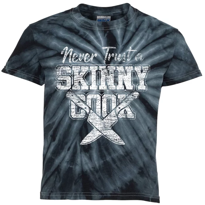 Never Trust A Skinny Cook Kids Tie-Dye T-Shirt