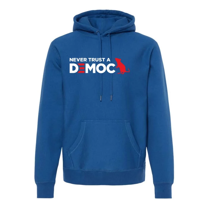 Never Trust A Democrat Premium Hoodie