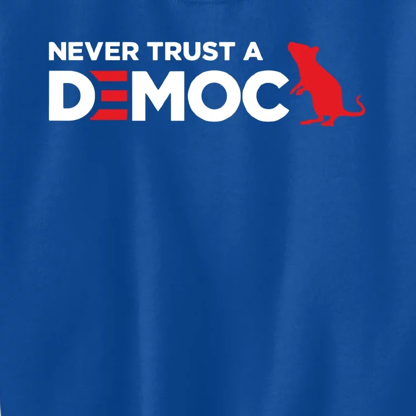 Never Trust A Democrat Kids Sweatshirt