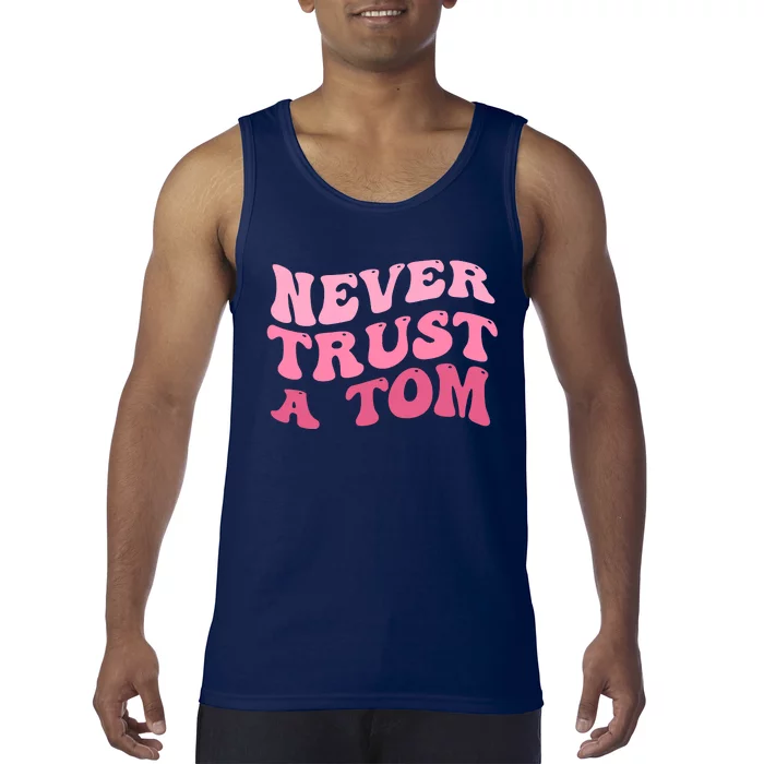 Never Trust A Tom Team Ariana Tank Top