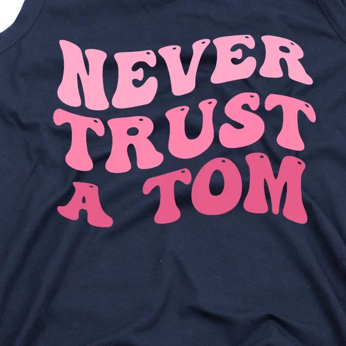 Never Trust A Tom Team Ariana Tank Top