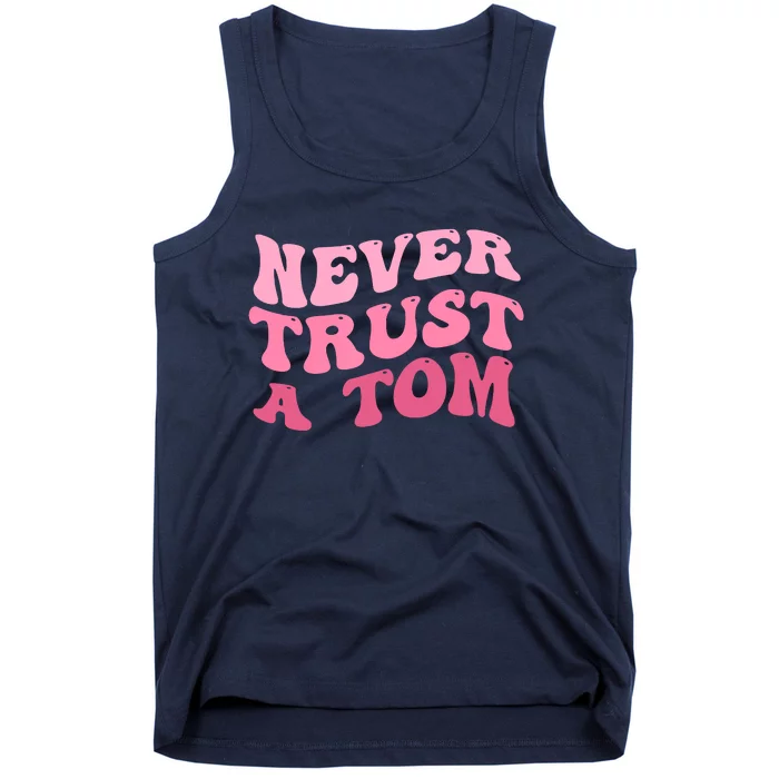 Never Trust A Tom Team Ariana Tank Top