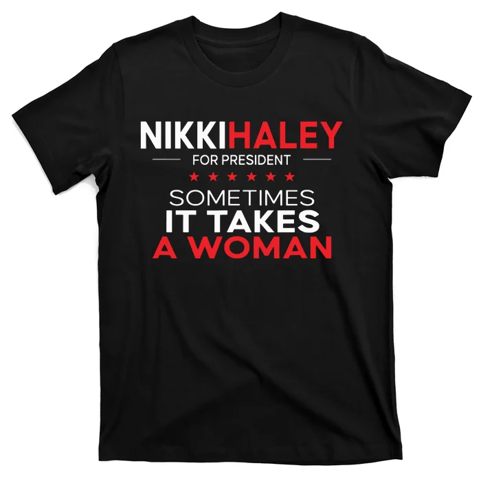 Nikki Takes A Woman Nikki Haley 2024 Presidential Swag T-Shirt