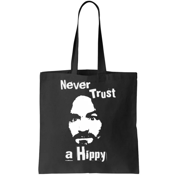 Never Trust A Hippy Tote Bag