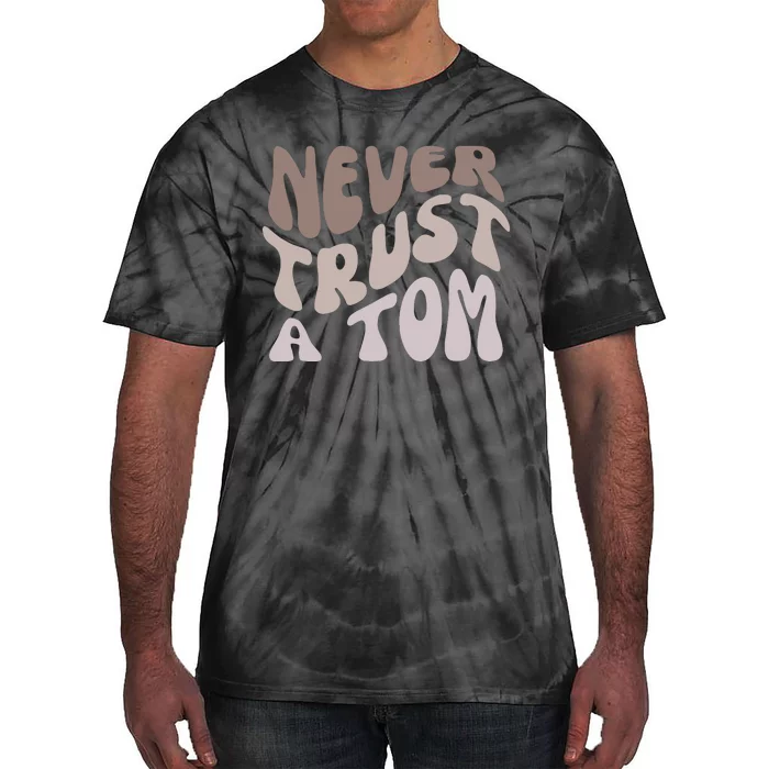 Never Trust A Tom Vanderpump Rules Team Ariana Tie-Dye T-Shirt