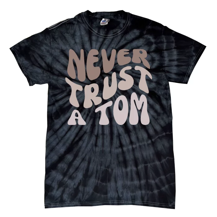 Never Trust A Tom Vanderpump Rules Team Ariana Tie-Dye T-Shirt