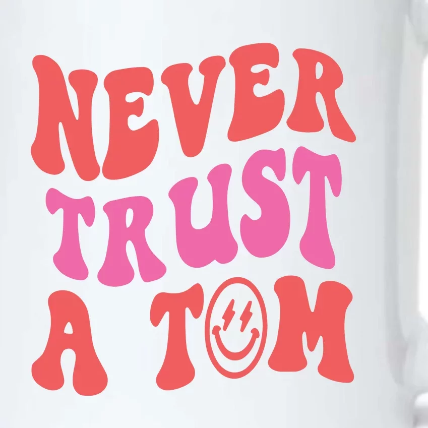 Never Trust A Tom Vanderpump Rules Eality Tv VPR Black Color Changing Mug