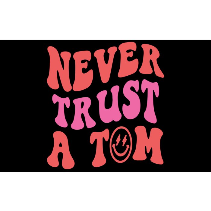 Never Trust A Tom Vanderpump Rules Eality Tv VPR Bumper Sticker