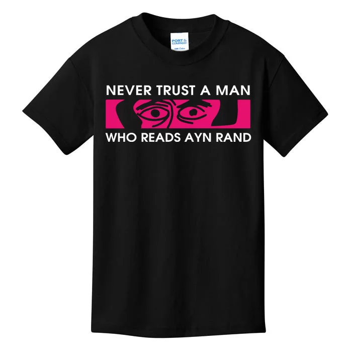 Never Trust A Man Who Reads Ayn Rand Kids T-Shirt