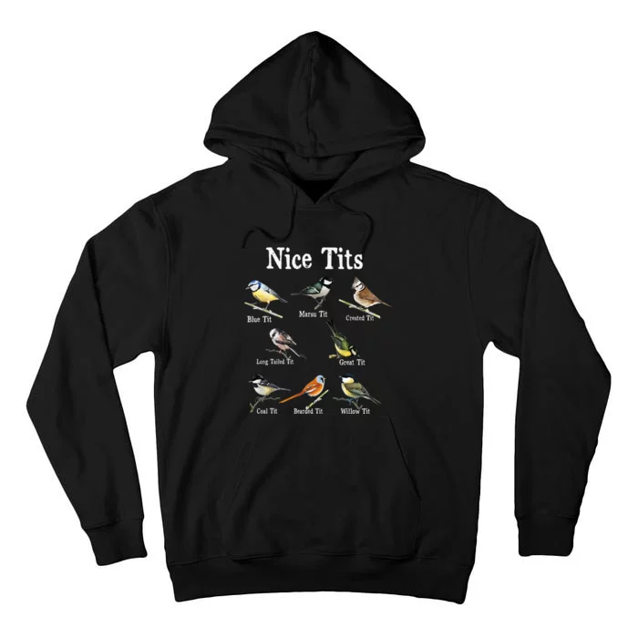 Nice Tits Bird Watching Funny Gifts Adults Birder Humor Tall Hoodie