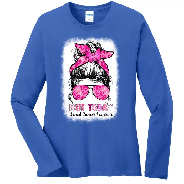 Not Today Breast Cancer Awareness Warrior Messy Bun Support Gift Ladies Long Sleeve Shirt