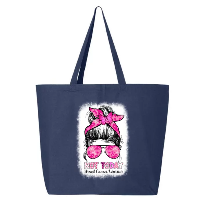 Not Today Breast Cancer Awareness Warrior Messy Bun Support Gift 25L Jumbo Tote