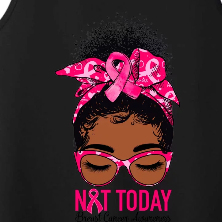 Not Today Breast Cancer Awareness Warrior Messy Bun Support Gift Performance Tank